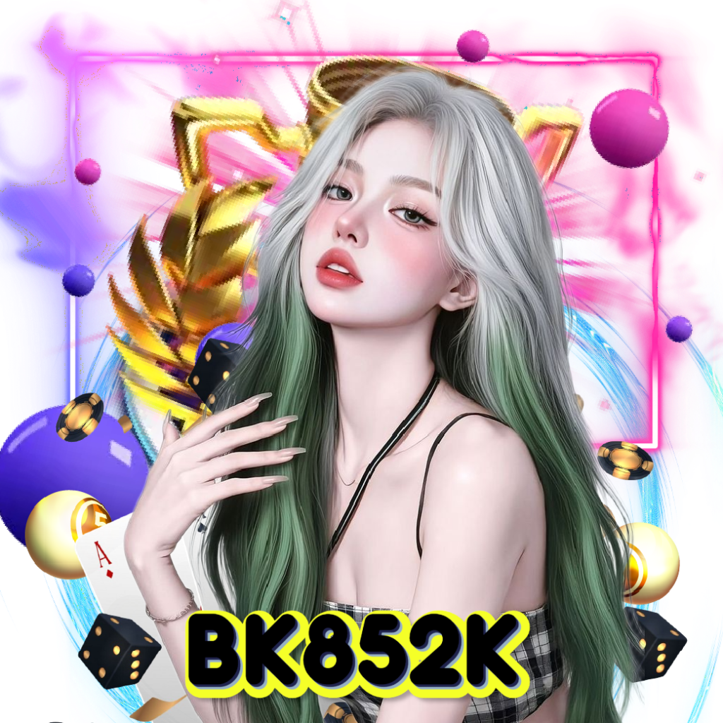 bk852k อันดับ 1